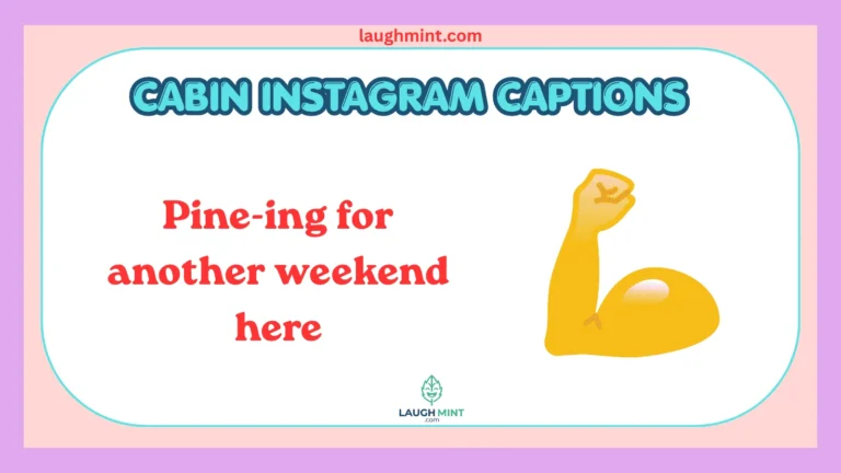 Cabin Instagram Captions