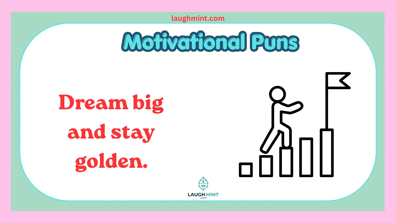 Motivational Puns