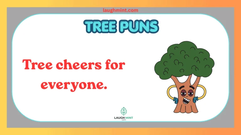 Tree Puns
