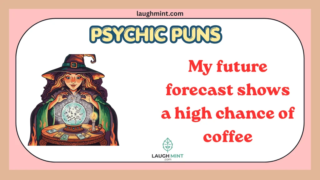 Psychic Jokes About Predictions