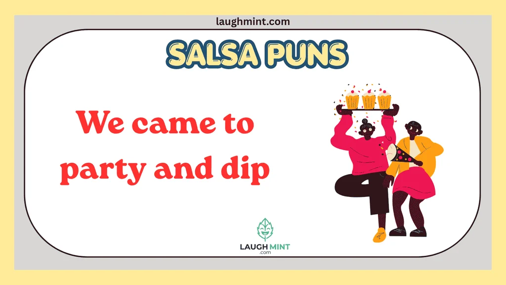 Salsa Puns for Parties and Celebrations