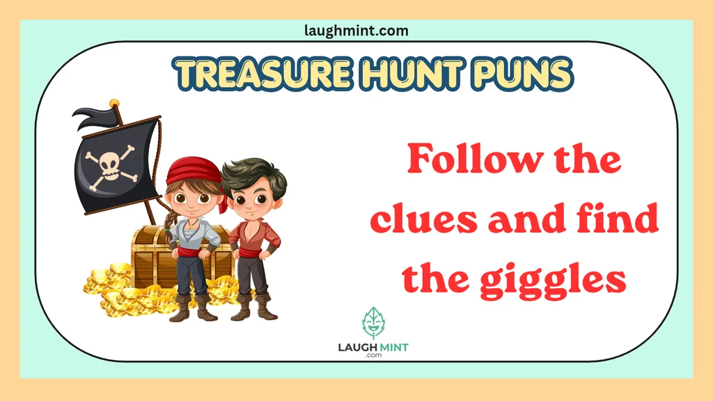 Treasure Hunt Puns for Games and Adventures